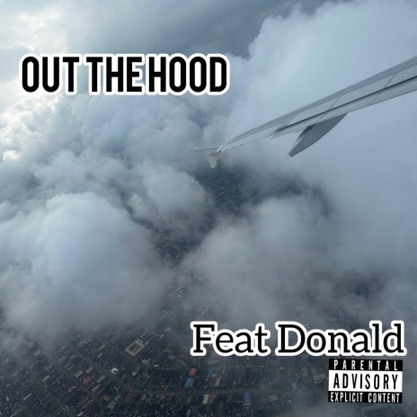 Out The Hood ft. Donald | Boomplay Music