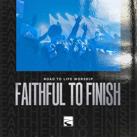 Faithful to Finish