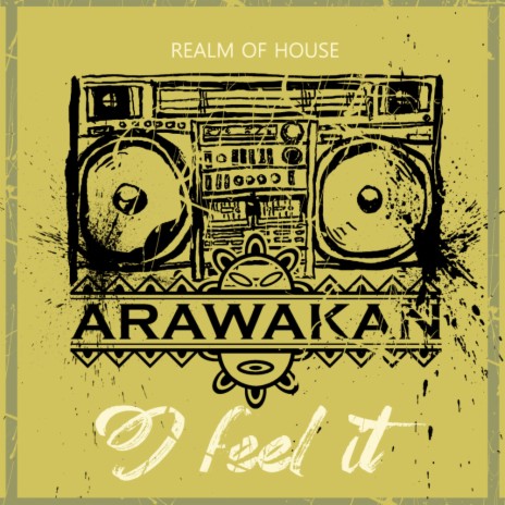 I feel it (Arawakan Drum mix)