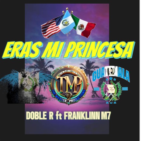 ERAS MI PRINCESA ft. DOBLE R | Boomplay Music