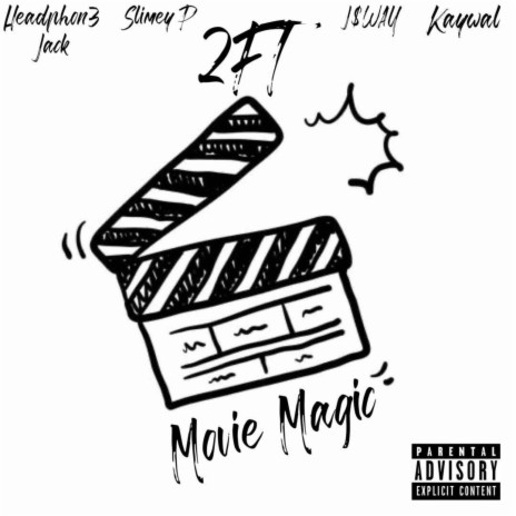Movie Magic ft. Slimey Peso, Headphon3 Jack, Kaywal & J$wAY | Boomplay Music