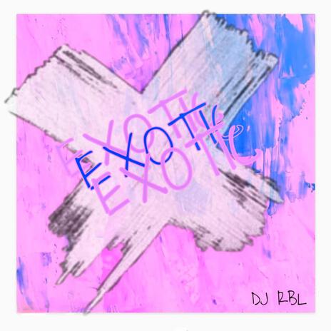 EXOTIC | Boomplay Music