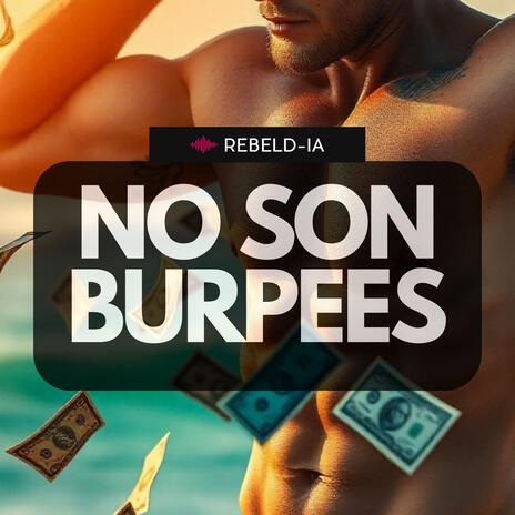 NO SON BURPEES | Boomplay Music