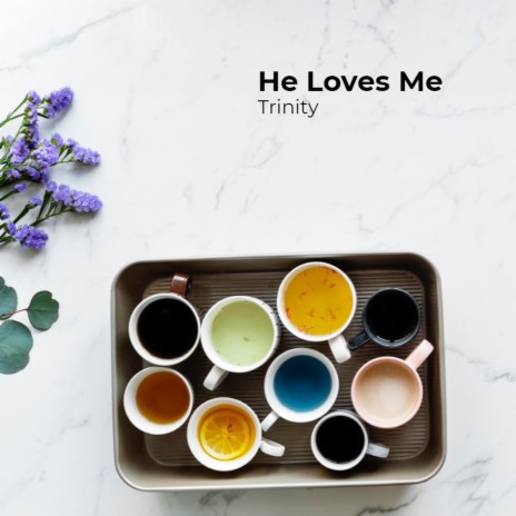 He Loves Me ft. Joshua Vervin