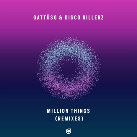 Million Things (GATTUSO & Disco Killerz VIP Mix) ft. Disco Killerz