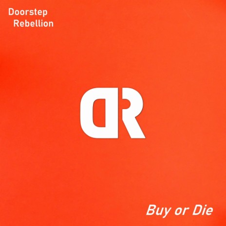 Buy or Die | Boomplay Music