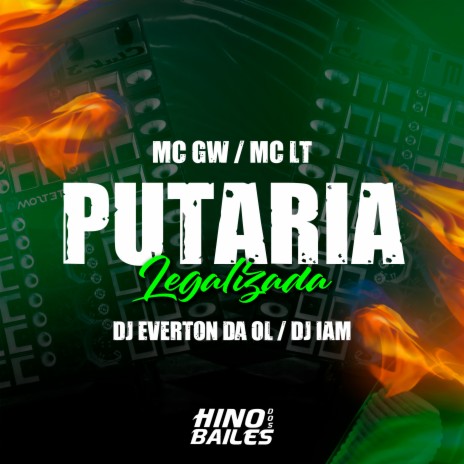 Putaria Legalizada ft. Dj Everton da Ol, Mc LT & DJ IAM | Boomplay Music