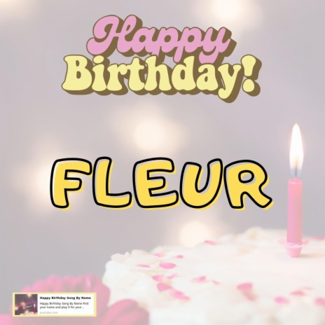 Happy Birthday Fleur Song