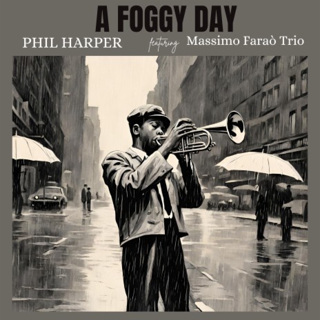 A foggy day ft. Massimo Faraò Trio | Boomplay Music