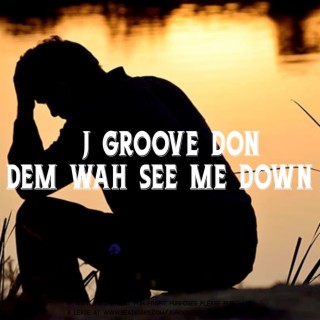 Dem Wah See Me Down