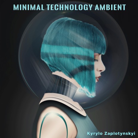 Minimal Technology Ambient | Boomplay Music