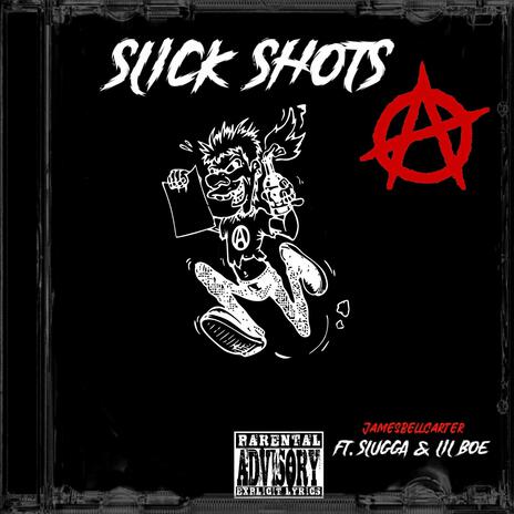 Slick Shots ft. slugga & lil boe | Boomplay Music