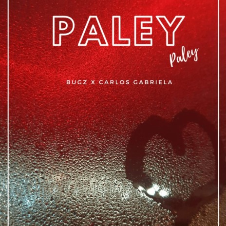 Paley ft. Carlos Gabriela | Boomplay Music