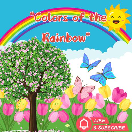 Colors of the Rainbow A fun and vibrant song that teaches kids about colors through catchy rhymes and cheerful melodies—perfect for learning and singing along! | Boomplay Music