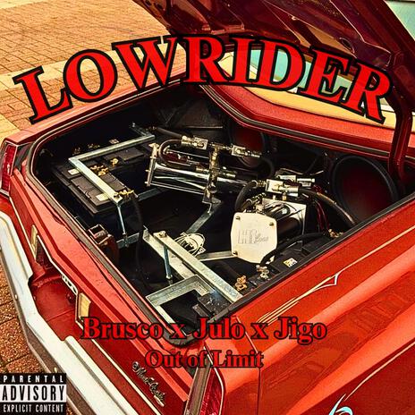 LOWRIDER ft. Julo & Jigo OoL | Boomplay Music