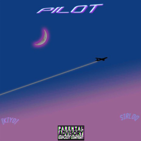 PILOT ft. Sirloq | Boomplay Music