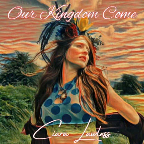 Our Kingdom Come