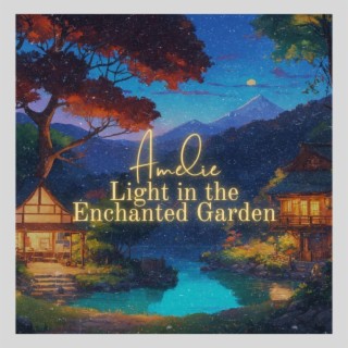 Light in the Enchanted Garden