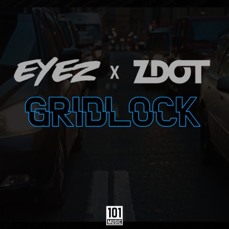 Gridlock ft. Zdot