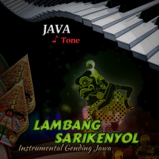 Lambang Sarikenyol (Instrumental Gending Jawa)