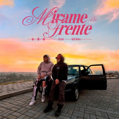 MIRAME DE FRENTE ft. Kid Roto & LawToneGM | Boomplay Music