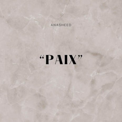 Anasheed (PAIX) | Boomplay Music