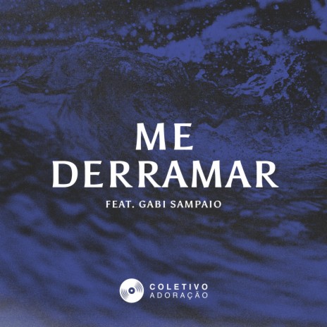 Me Derramar ft. Gabi Sampaio | Boomplay Music