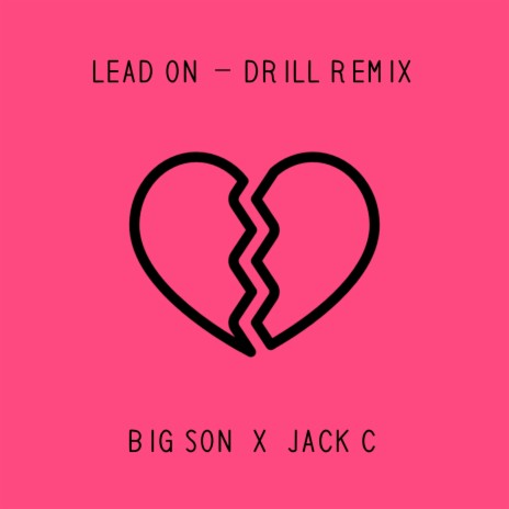 Lead On (Drill Remix) ft. Jack C | Boomplay Music
