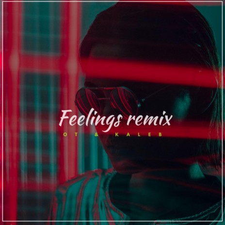 Feelings (Remix) ft. Kaleb | Boomplay Music