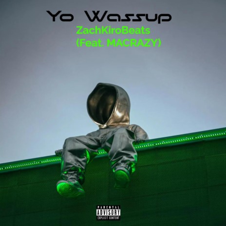 Yo Wassup ft. MACRAZY | Boomplay Music