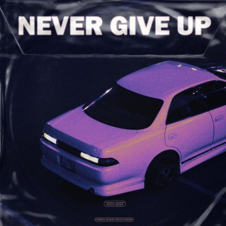 NEVER GIVE UP ft. Valisbeats | Boomplay Music