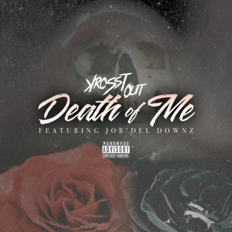 The Death Of Me ft. Jor'Del Downz | Boomplay Music