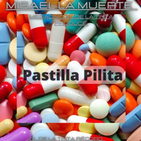 Pastilla Pilita ft. Misael La Muerte | Boomplay Music