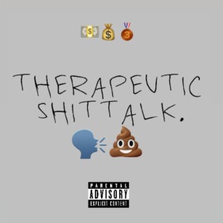 Therapeutic Shit Talk