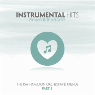 Instrumental Hit Songs, Pt. 5 (20 Favourite Melodies)