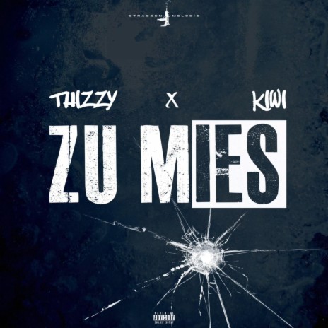 Zu Mies ft. KIWI & THIZZY52 | Boomplay Music