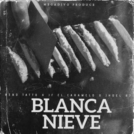 Blanca Nieve ft. Jf El Caramelo, Bebo Tatto & Jhoel K7
