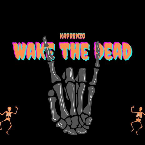 WAKE THE DEAD | Boomplay Music