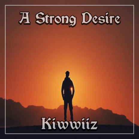 A Strong Desire | Boomplay Music