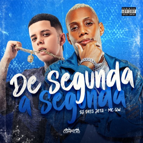 De Segunda a Segunda ft. Mc GW | Boomplay Music