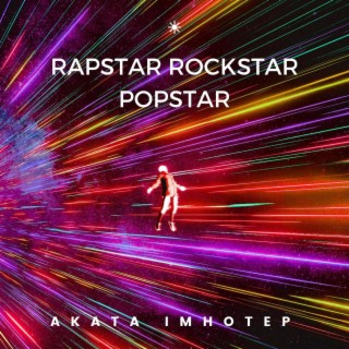 Rapstar Rockstar Popstar