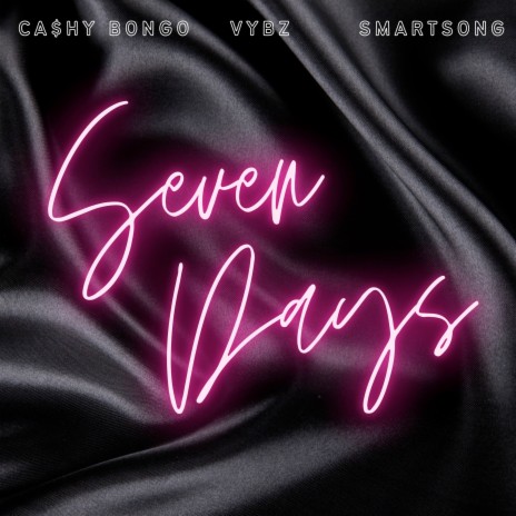 Seven Days ft. Smartsong & VYBZ | Boomplay Music