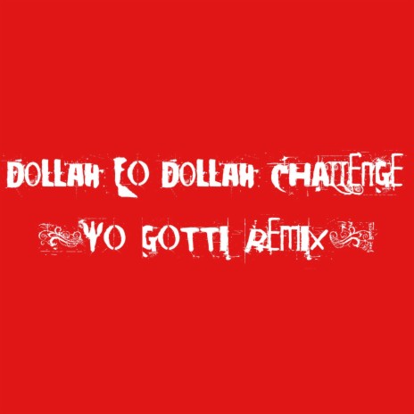 Dollah Fo' Dollah Challenge (Yo Gotti Remix) | Boomplay Music
