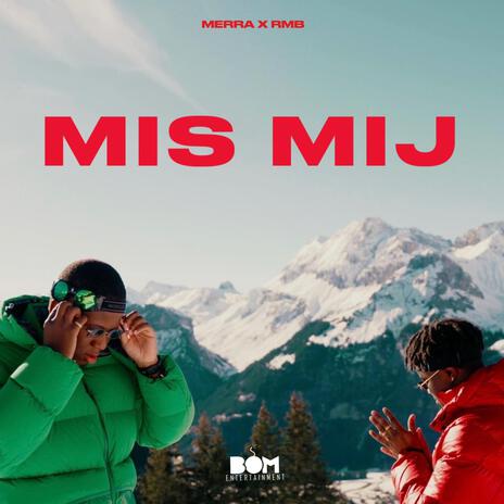 Mis Mij ft. Merra | Boomplay Music