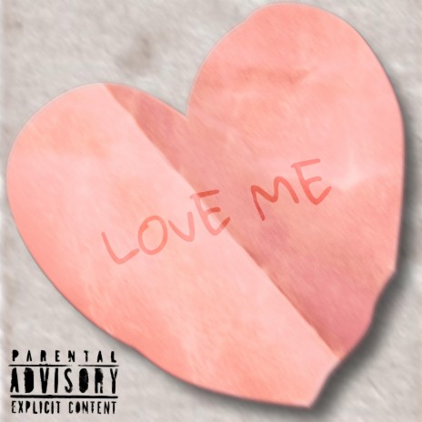 LOVE ME | Boomplay Music