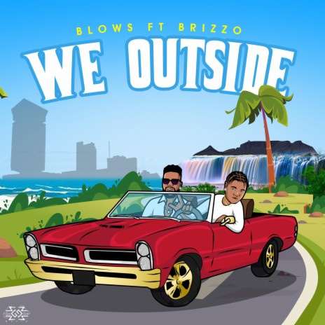 We Outside ft. Brizzo | Boomplay Music