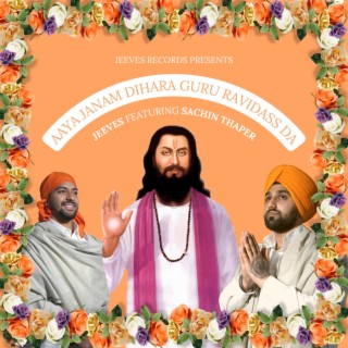 Aaya Janam Dihara Guru Ravidass Da