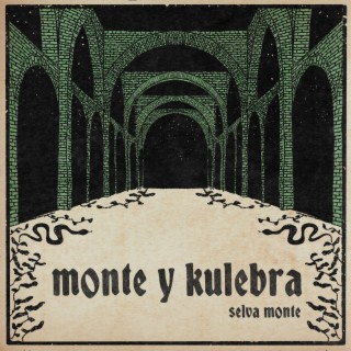 MONTE Y KULEBRA