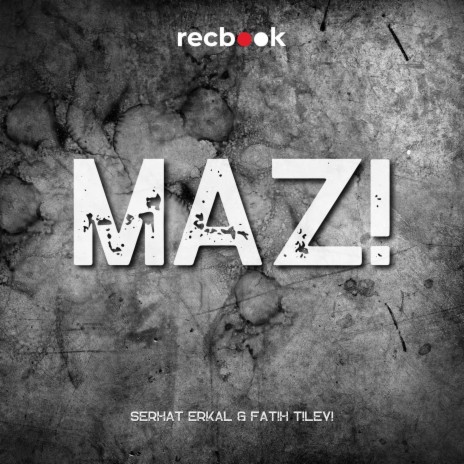 Mazi ft. Serhat Erkal | Boomplay Music