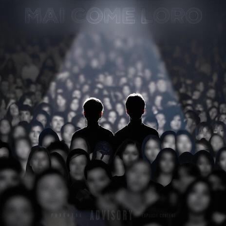 MAI COME LORO ft. elle17 | Boomplay Music